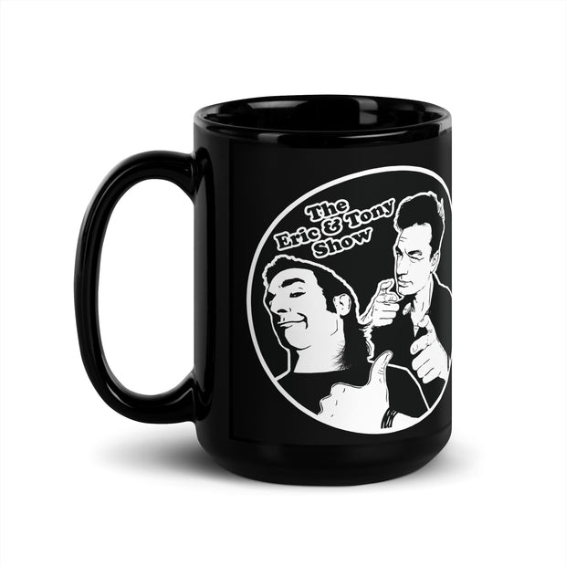 The Eric & Tony Show Black Glossy Mug